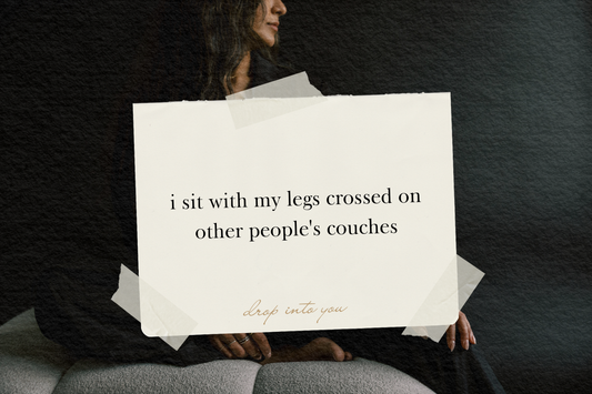 i sit with my legs crossed on other people's couches